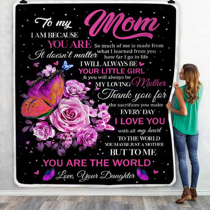 To My Mom - I Am Because You Are - Fleece Blanket FB04T - Charming Present