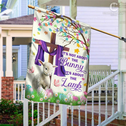 It's Not About The Bunny It's About The Lamb - Easter Flag - Charming Present