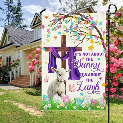 It's Not About The Bunny It's About The Lamb - Easter Flag - Charming Present