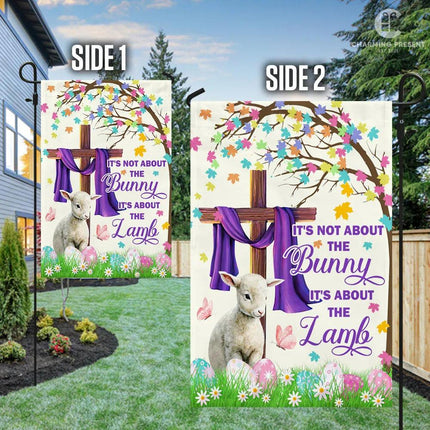 It's Not About The Bunny It's About The Lamb - Easter Flag - Charming Present