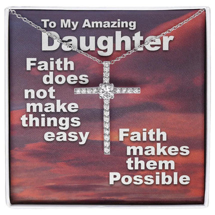 To My Amazing Daughter - Faith Makes Things Possible - CZ Cross Necklace SO159V - Charming Present