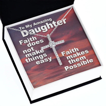 To My Amazing Daughter - Faith Makes Things Possible - CZ Cross Necklace SO159V - Charming Present