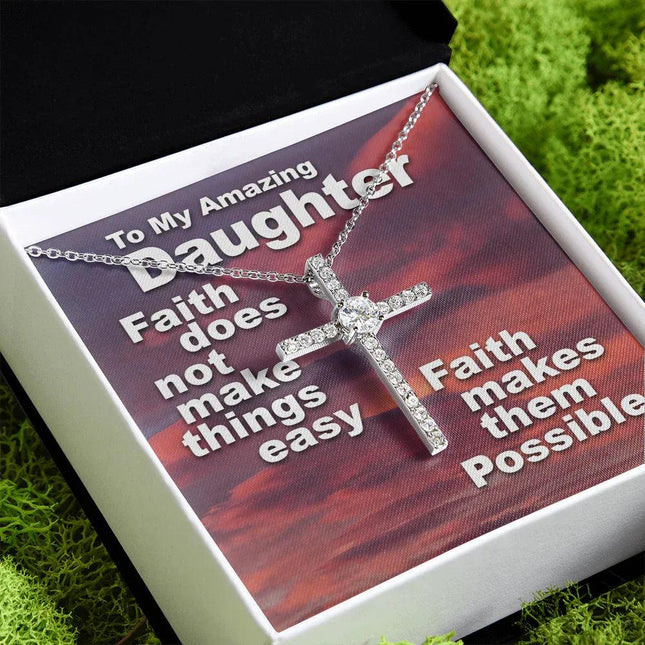 To My Amazing Daughter - Faith Makes Things Possible - CZ Cross Necklace SO159V - Charming Present