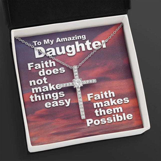 To My Amazing Daughter - Faith Makes Things Possible - CZ Cross Necklace SO159V - Charming Present