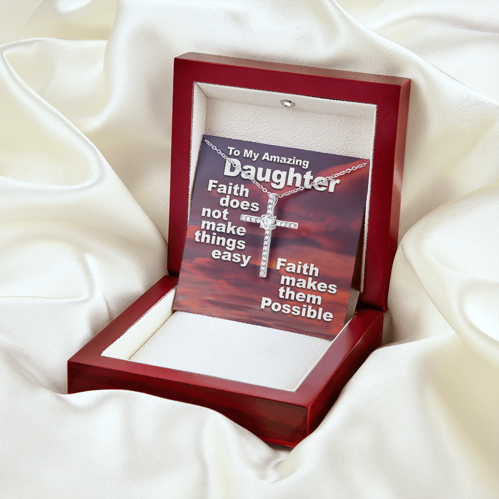 To My Amazing Daughter - Faith Makes Things Possible - CZ Cross Necklace SO159V