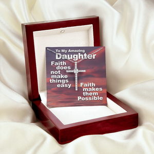 To My Amazing Daughter - Faith Makes Things Possible - CZ Cross Necklace SO159V