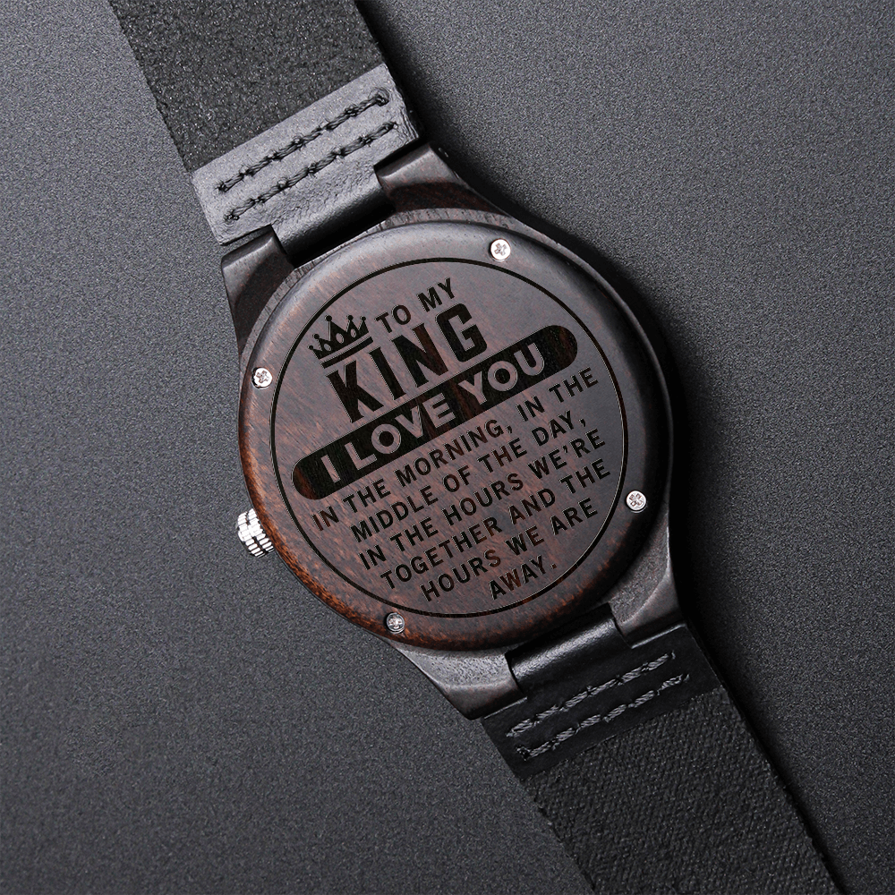 TO MY KING - I LOVE YOU - WOOD WATCH TB04