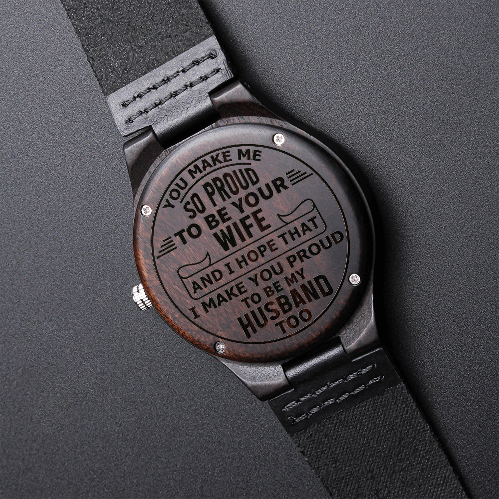 TO MY HUSBAND - SO PROUD - WOOD WATCH TB05