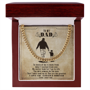To My Dad - You Will Always Be My Man - Cuban Link Chain SO130V