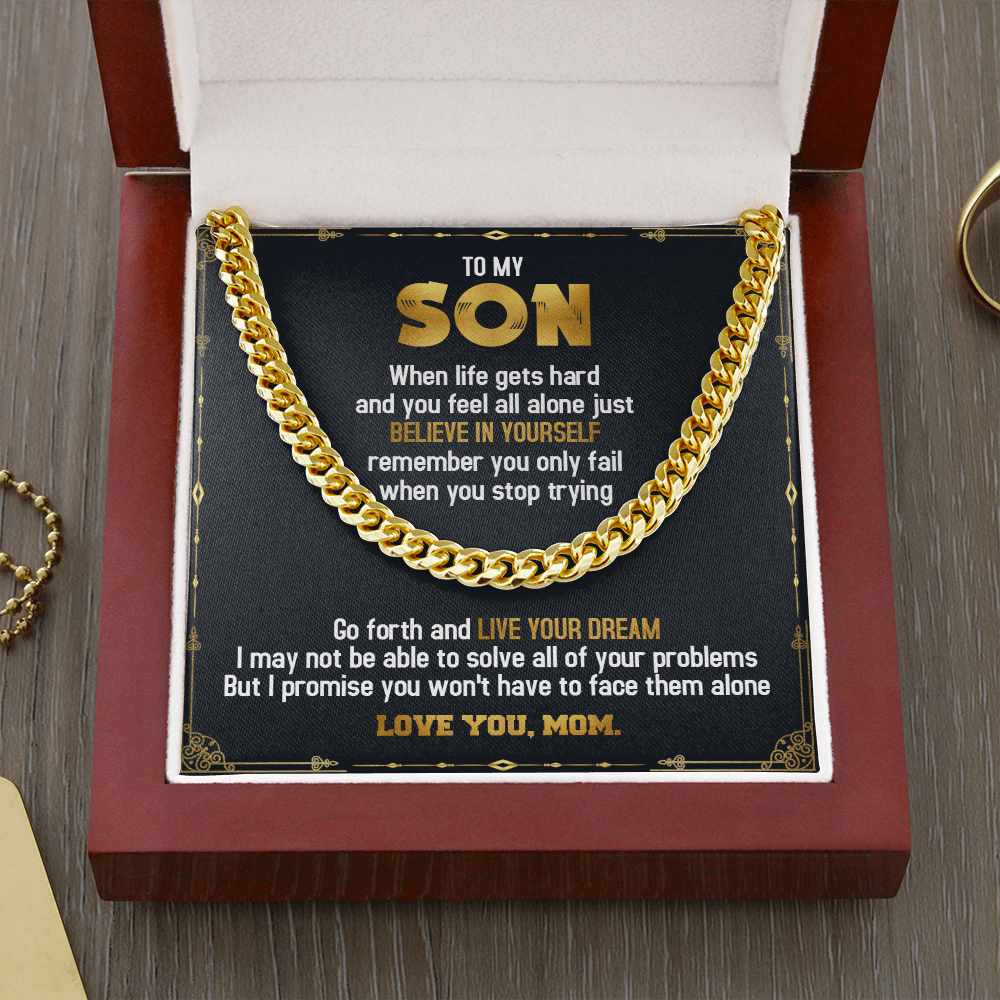 To My Son - Believe in Yourself &amp; Live Your Dream - Cuban Link Chain SO72T