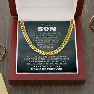 To My Son - I Love You Now & Forever - Cuban Link Chain SO75V