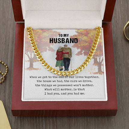 To My Husband - I Had You - Cuban Link Chain SO58 - Charming Present