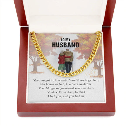 To My Husband - I Had You - Cuban Link Chain SO58 - Charming Present