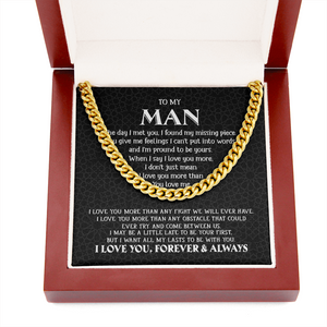 To My Man - My Missing Piece - Cuban Link Chain KT11