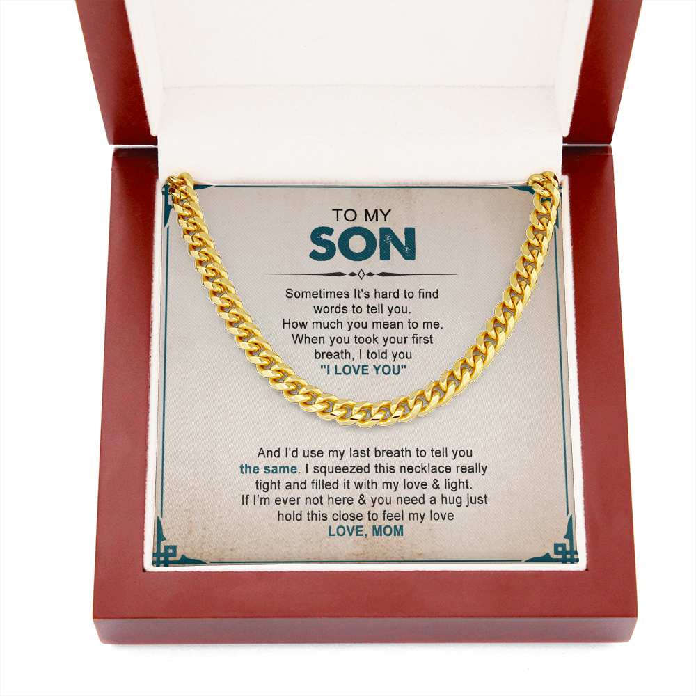 To My Son - You Mean The Word To Me - Cuban Link Chain SO93V