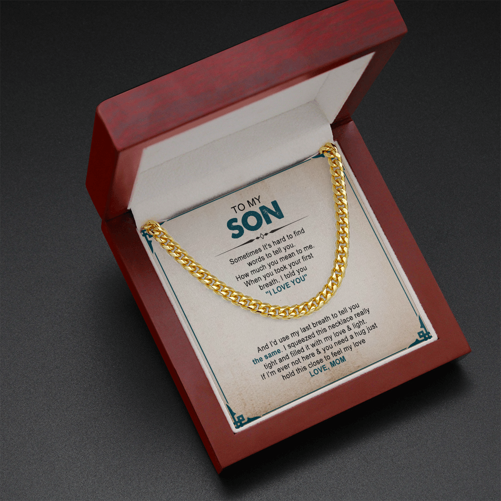 To My Son - You Mean The Word To Me - Cuban Link Chain SO93V