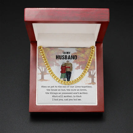 To My Husband - I Had You - Cuban Link Chain SO58 - Charming Present