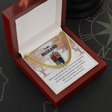 To My Husband - I Had You - Cuban Link Chain SO58 - Charming Present