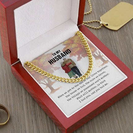 To My Husband - I Had You - Cuban Link Chain SO58 - Charming Present