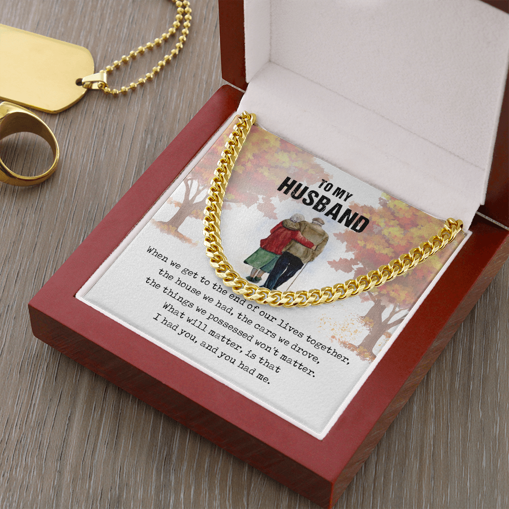 To My Husband - I Had You - Cuban Link Chain SO58