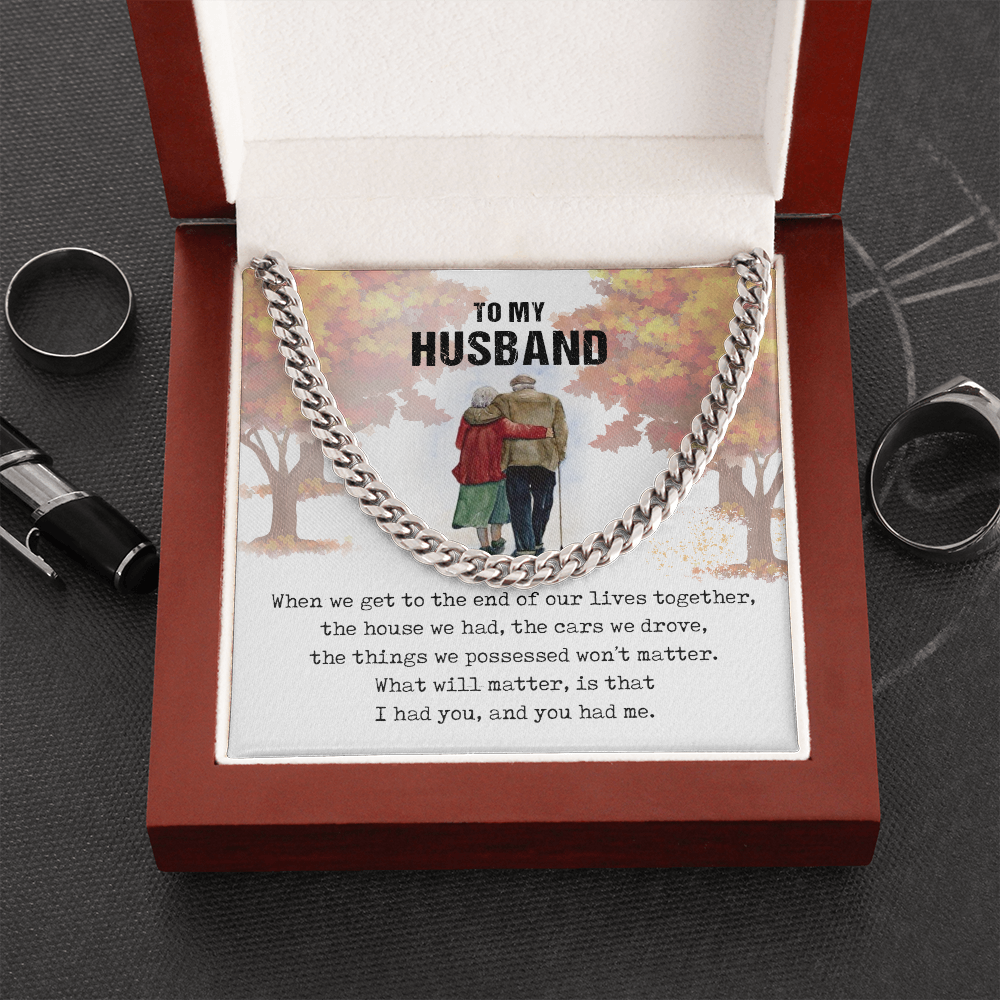 To My Husband - I Had You - Cuban Link Chain SO58