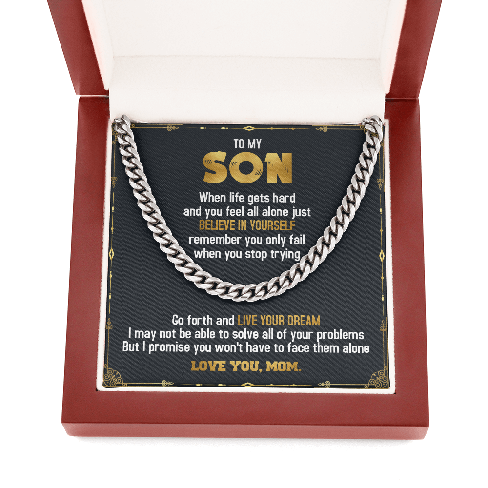 To My Son - Believe in Yourself & Live Your Dream - Cuban Link Chain SO72T
