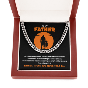 To My Father - I Love You More Than All - Cuban Link Chain SO127T