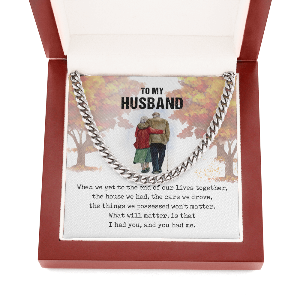 To My Husband - I Had You - Cuban Link Chain SO58