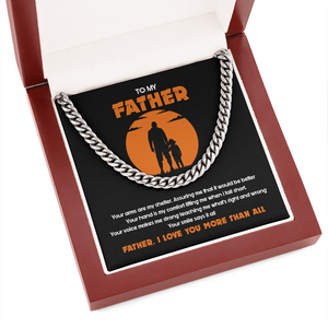To My Father - I Love You More Than All - Cuban Link Chain SO127T