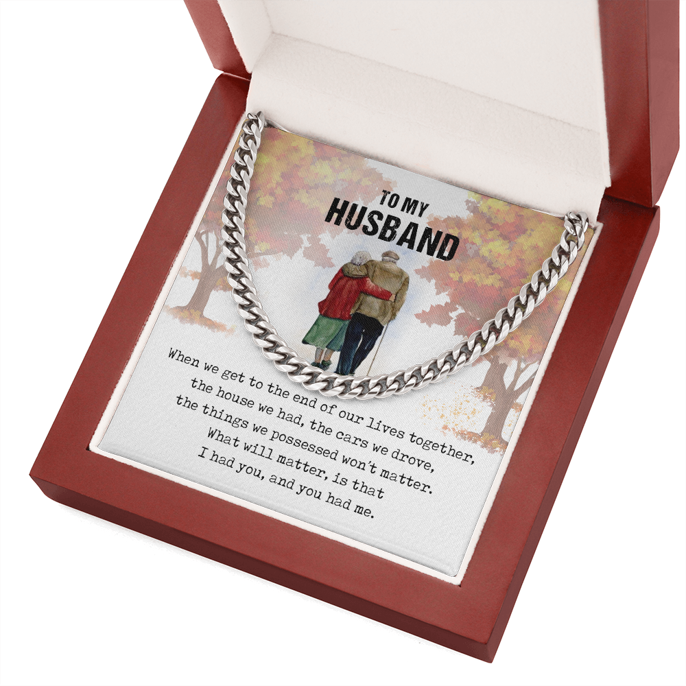 To My Husband - I Had You - Cuban Link Chain SO58