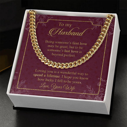 Husband - Wife - Loving You Is A Wonderful Way To Spend A Lifetime - Cuban Link Chain - Charming Present