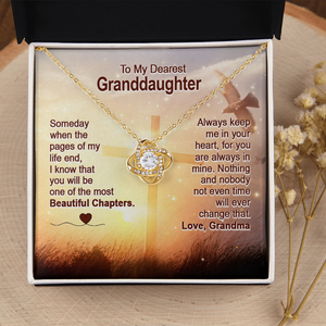 To My Dearest Granddaughter - You Are The Most Beautiful Chapter - Love Knot Necklace SO158V