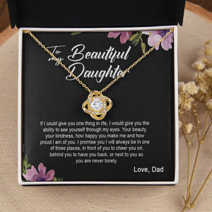 Daughter Dad - I Am Here For You Always And Forever - Love Knot Necklace