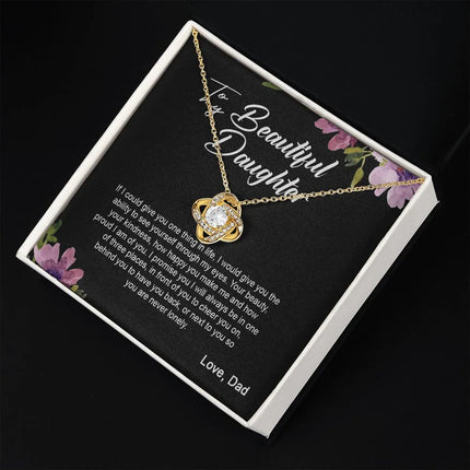 Daughter Dad - I Am Here For You Always And Forever - Love Knot Necklace - Charming Present