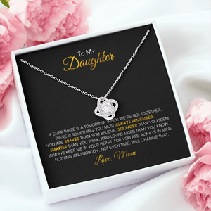 To My Daughter - You Are Always In Mine - Love Knot Necklace SO152V