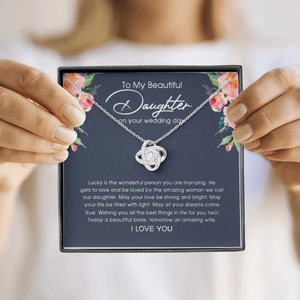 To My Beautiful Daughter On Your Wedding Day - Love Knot Necklace SO150V - Charming Present