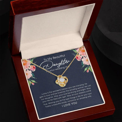 To My Beautiful Daughter On Your Wedding Day - Love Knot Necklace SO150V - Charming Present