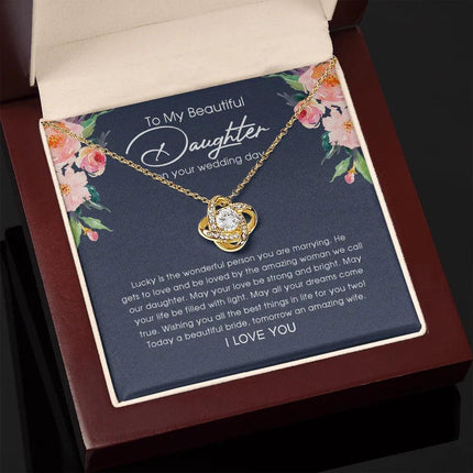 To My Beautiful Daughter On Your Wedding Day - Love Knot Necklace SO150V - Charming Present