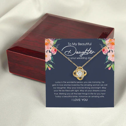 To My Beautiful Daughter On Your Wedding Day - Love Knot Necklace SO150V - Charming Present