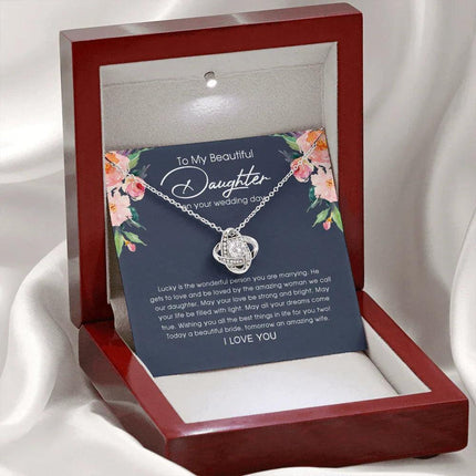 To My Beautiful Daughter On Your Wedding Day - Love Knot Necklace SO150V - Charming Present