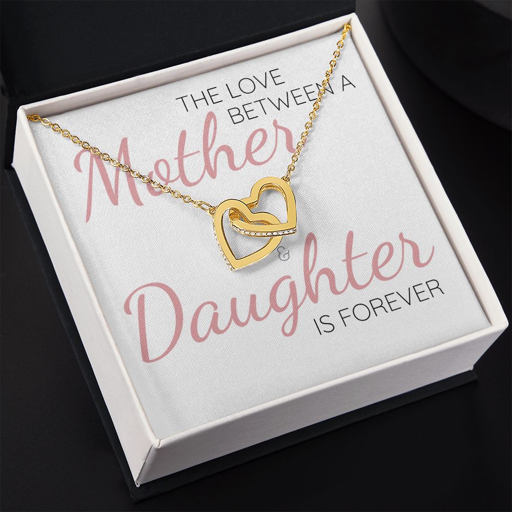 The Love Between a Mother & Daughter Is Forever - Interlocking Hearts Necklace
