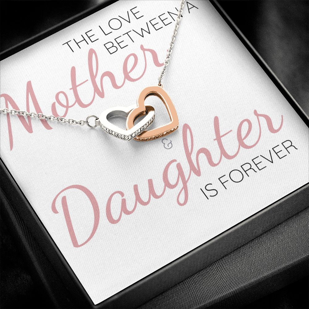 The Love Between a Mother & Daughter Is Forever - Interlocking Hearts Necklace