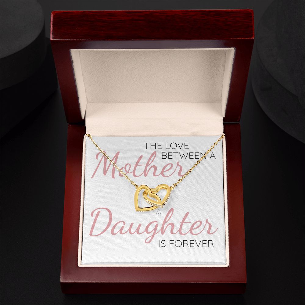 The Love Between a Mother & Daughter Is Forever - Interlocking Hearts Necklace