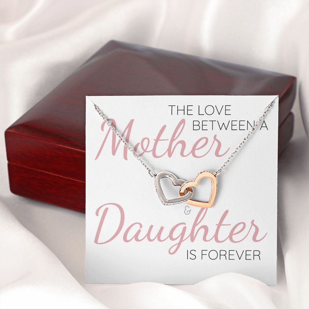 The Love Between a Mother & Daughter Is Forever - Interlocking Hearts Necklace