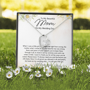 To My Beautiful Mom On My Wedding Day - Forever Love Necklace SO154T