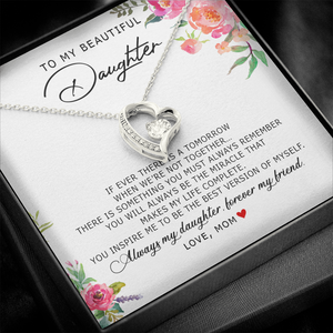 To My Beautiful Daughter - Forever My Friend - Forever Love Necklace SO185V