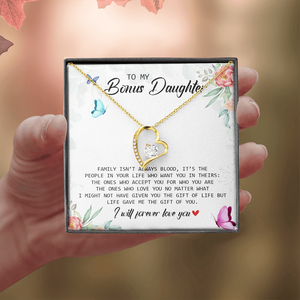 To My Bonus Daughter - I Will Forever Love You - Forever Love Necklace SO166V