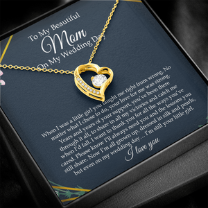 To My Beautiful Mom On My Wedding Day - Forever Love Necklace SO153V