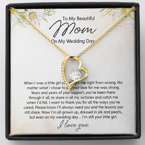 To My Beautiful Mom On My Wedding Day - Forever Love Necklace SO154T