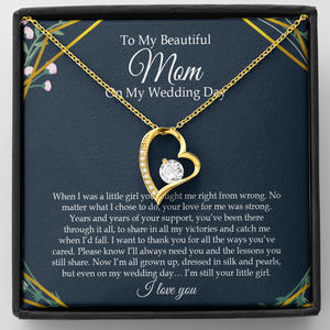 To My Beautiful Mom On My Wedding Day - Forever Love Necklace SO153V